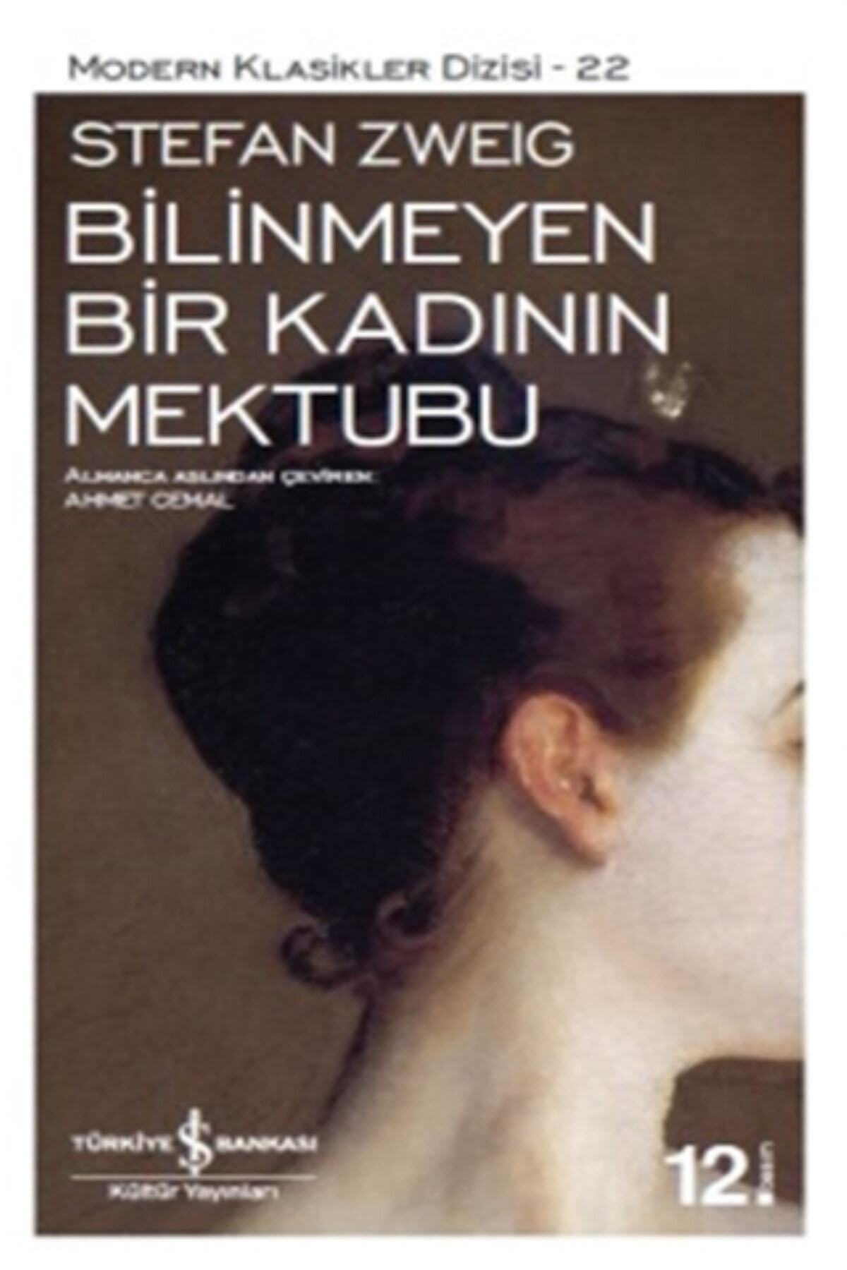 Turkiye Is Bankasi Kultur Yayinlari Bilinmeyen Bir Kadinin Mektubu Trendyol