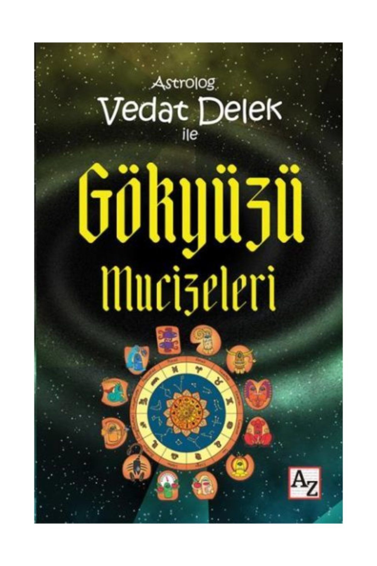 Az Kitap Astrolog Vedat Delek Ile Gokyuzu Mucizeleri Trendyol