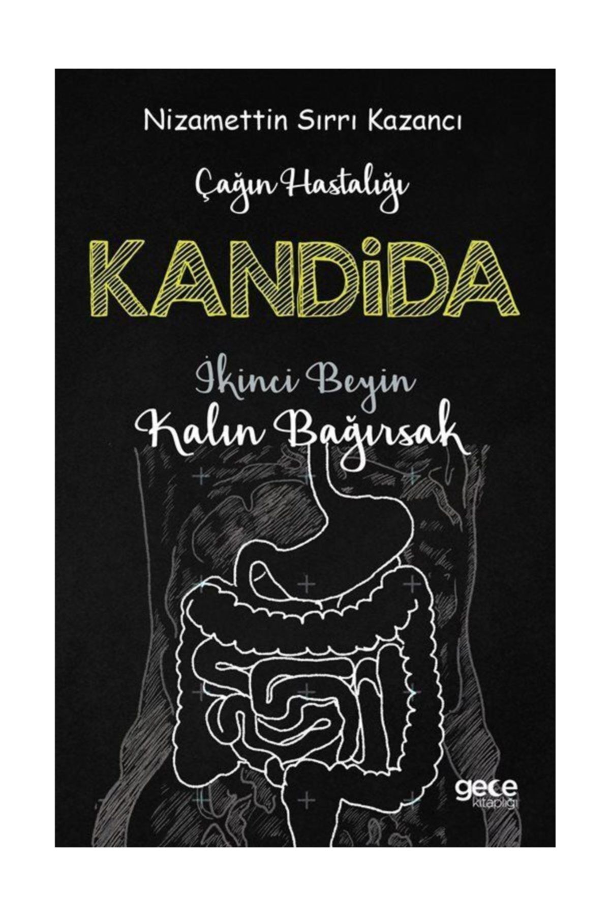 gece kitapligi cagin hastaligi kandida ikinci beyin kalin bagirsak fiyati yorumlari trendyol