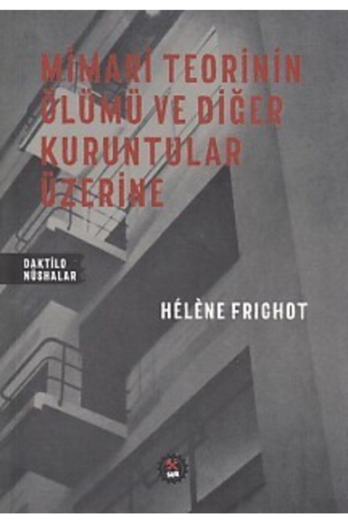 SUB Basın Yayım Mimari Teorinin Ölümü Ve Diğer Kuruntular Üzerine