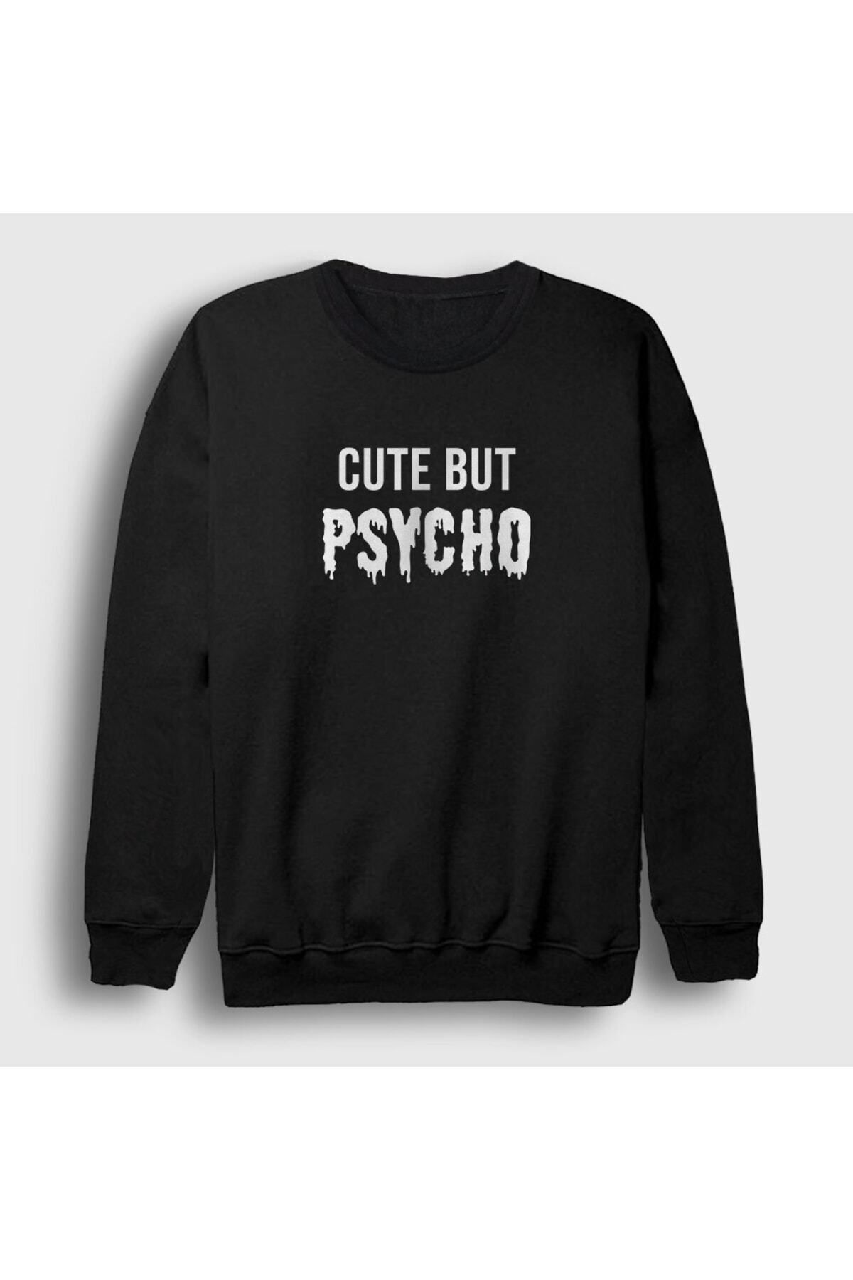 Sweet but psycho sweatshirt store