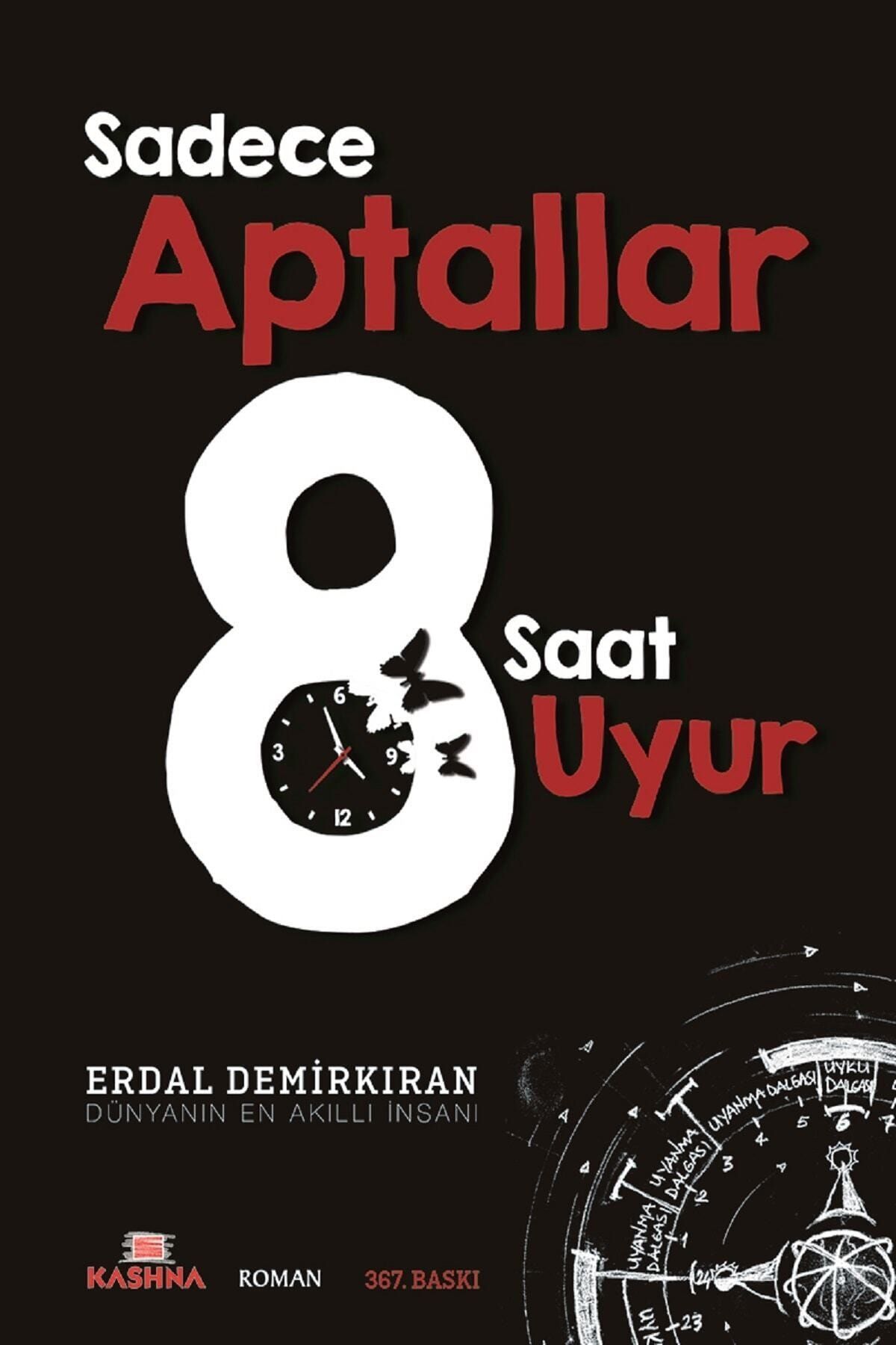 kashna kitap agaci sadece aptallar 8 saat uyur erdal demirkiran fiyati yorumlari trendyol