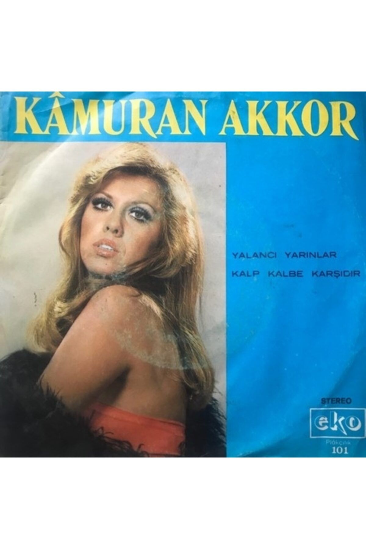 mazi plak Kamuran Akkor - Yalancı Yarınlar - Yerli 45'lik Plaklar