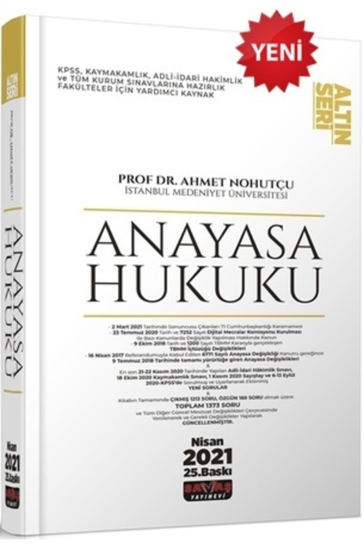 savas yayinlari anayasa hukuku konu anlatimi altin seri prof dr ahmet nohutcu nisan 2021 25 guncel son baski fiyati yorumlari trendyol