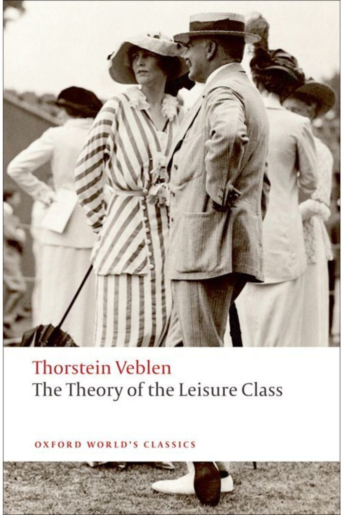 OXFORD UNIVERSITY PRESS Theory Of The Leisure Class