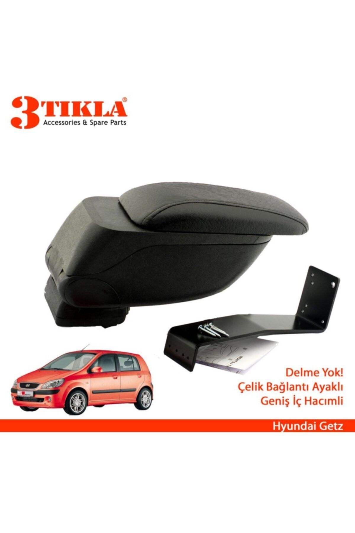 3 Tıkla Hyundai Getz Geniş Hacimli Delmesiz Çelik Ayaklı Kolçak Kol Dayama