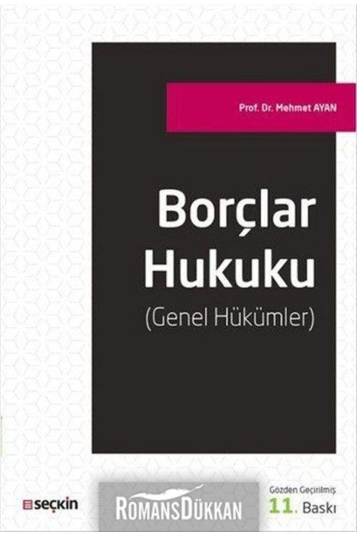 Seçkin Yayıncılık Borçlar Hukuku & Genel Hükümler