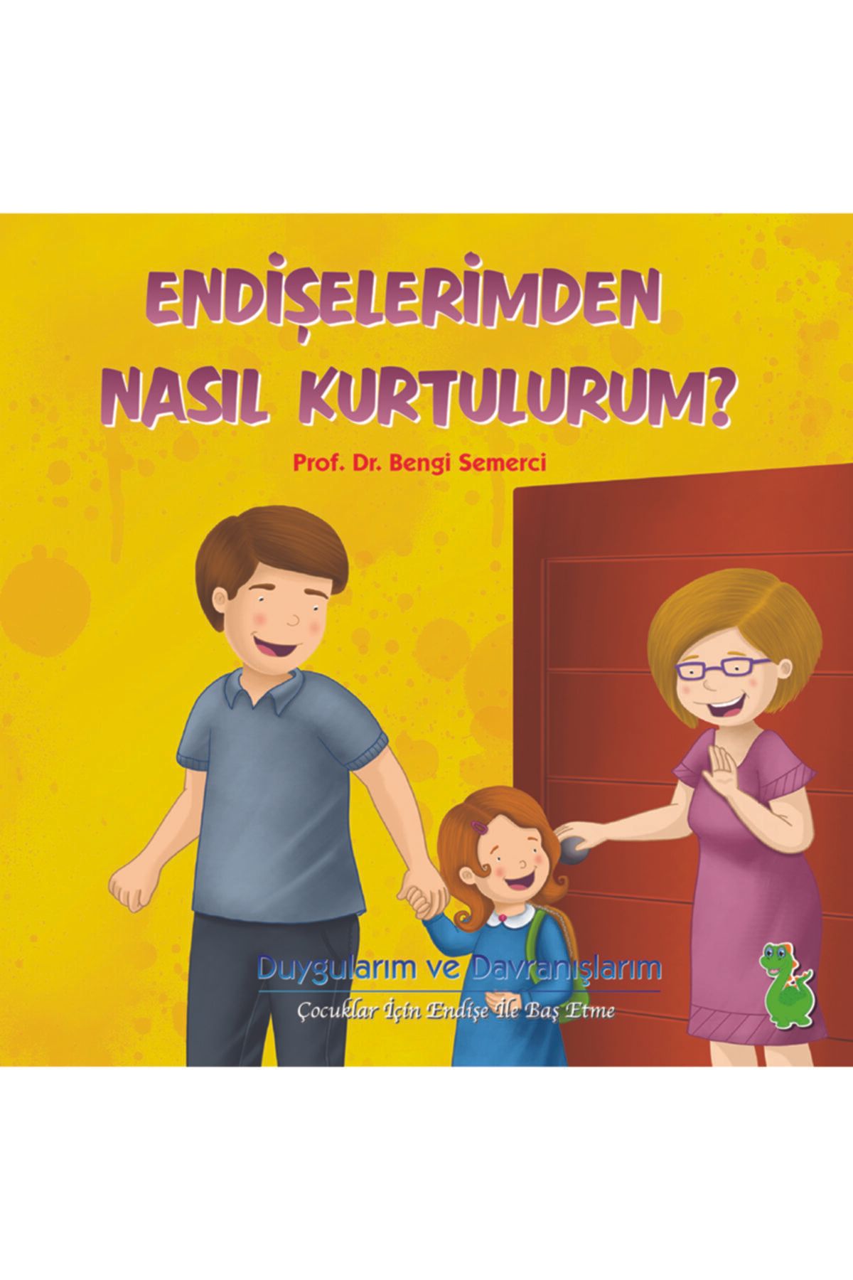 Yeşil Dinozor Endişelerimden Nasıl Kurtulurum