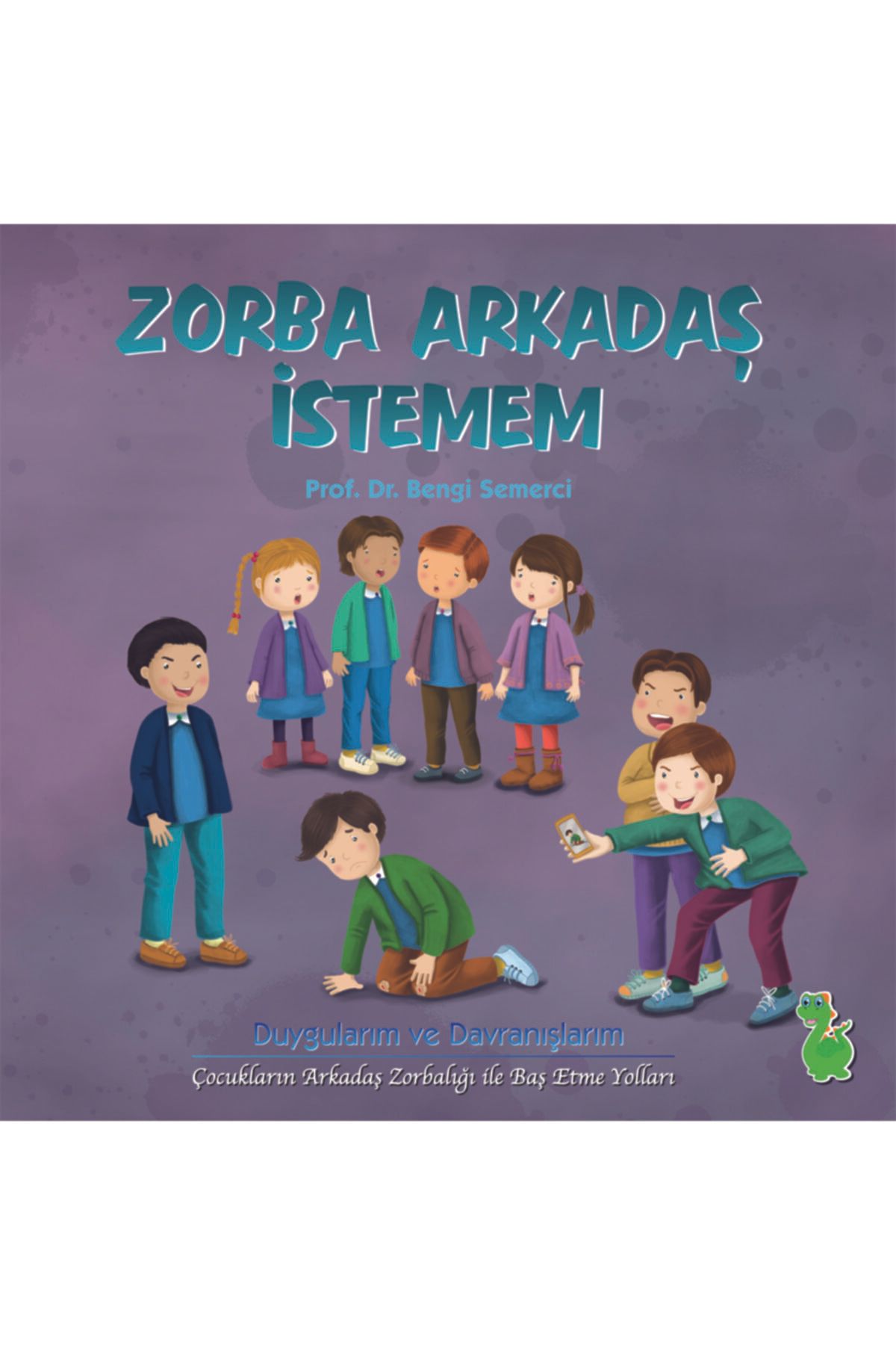 Yeşil Dinozor Zorba Arkadaş İstemem