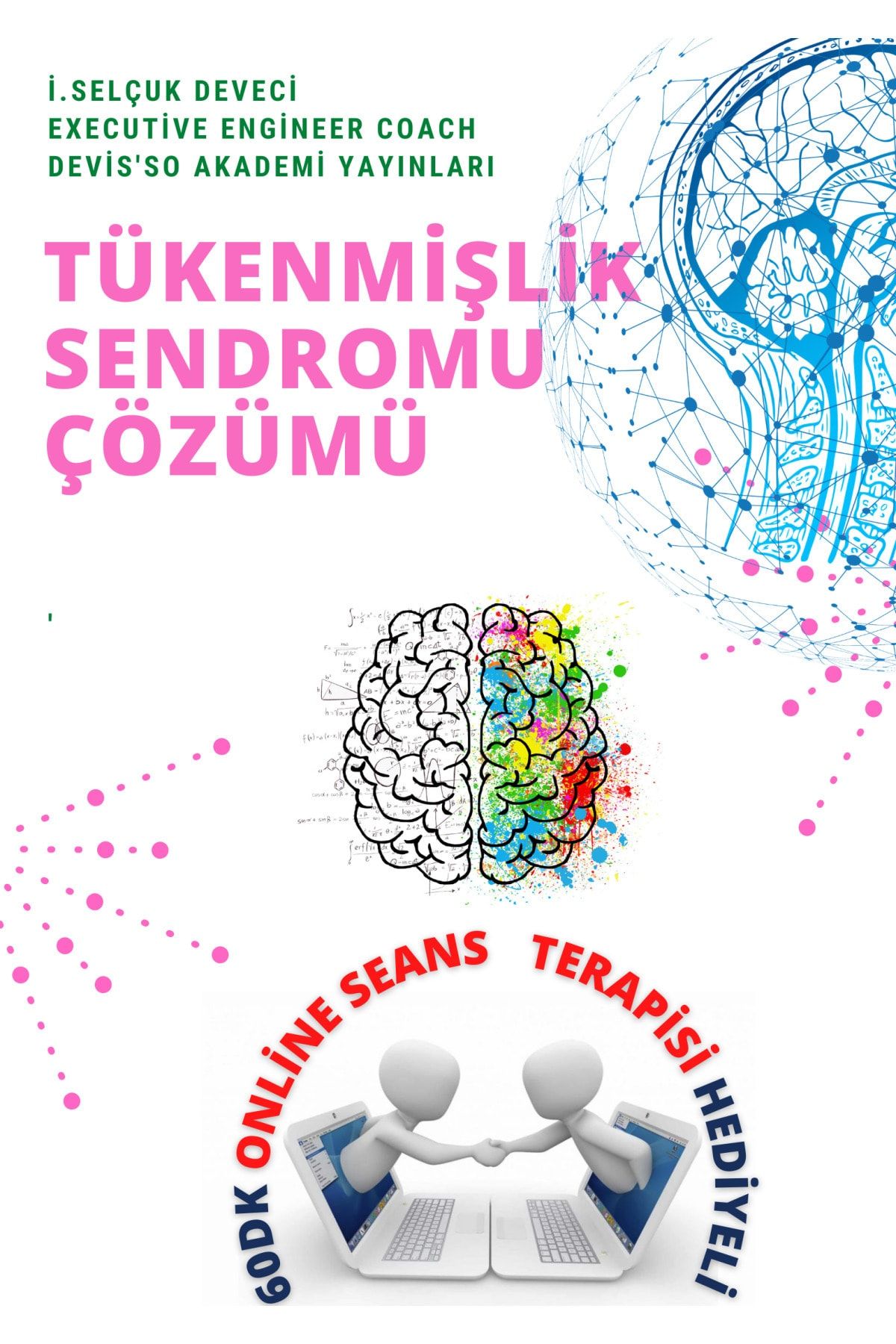 Hayat Elimde Tükenmişlik Sendromu E-kitap Master Yaşam Koçu Selçuk Deveci Ile 60dk Online Seans Terapisi