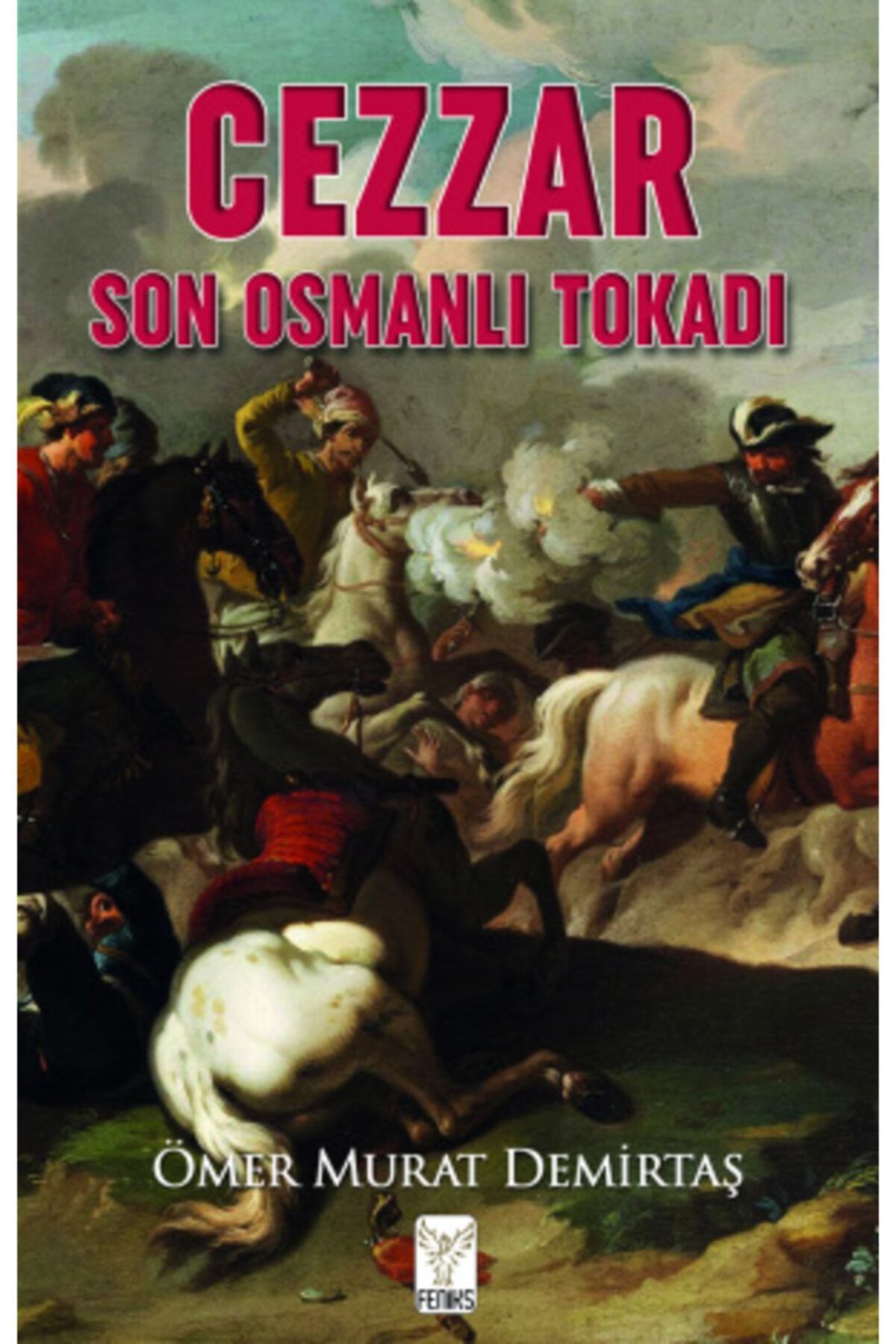 feniks yayinlari cezzar son osmanli tokadi fiyati yorumlari trendyol