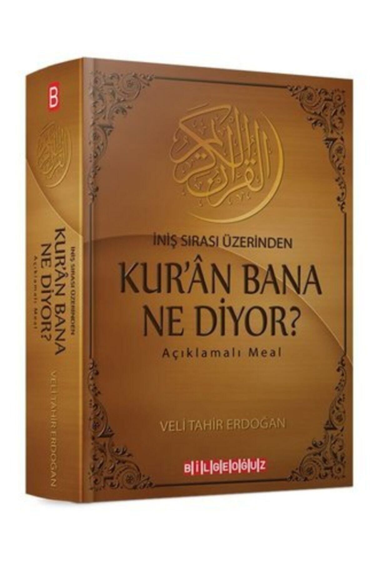 Bilgeoğuz Yayınları Veli Tahir Erdoğan - Kuran Bana Ne Diyor