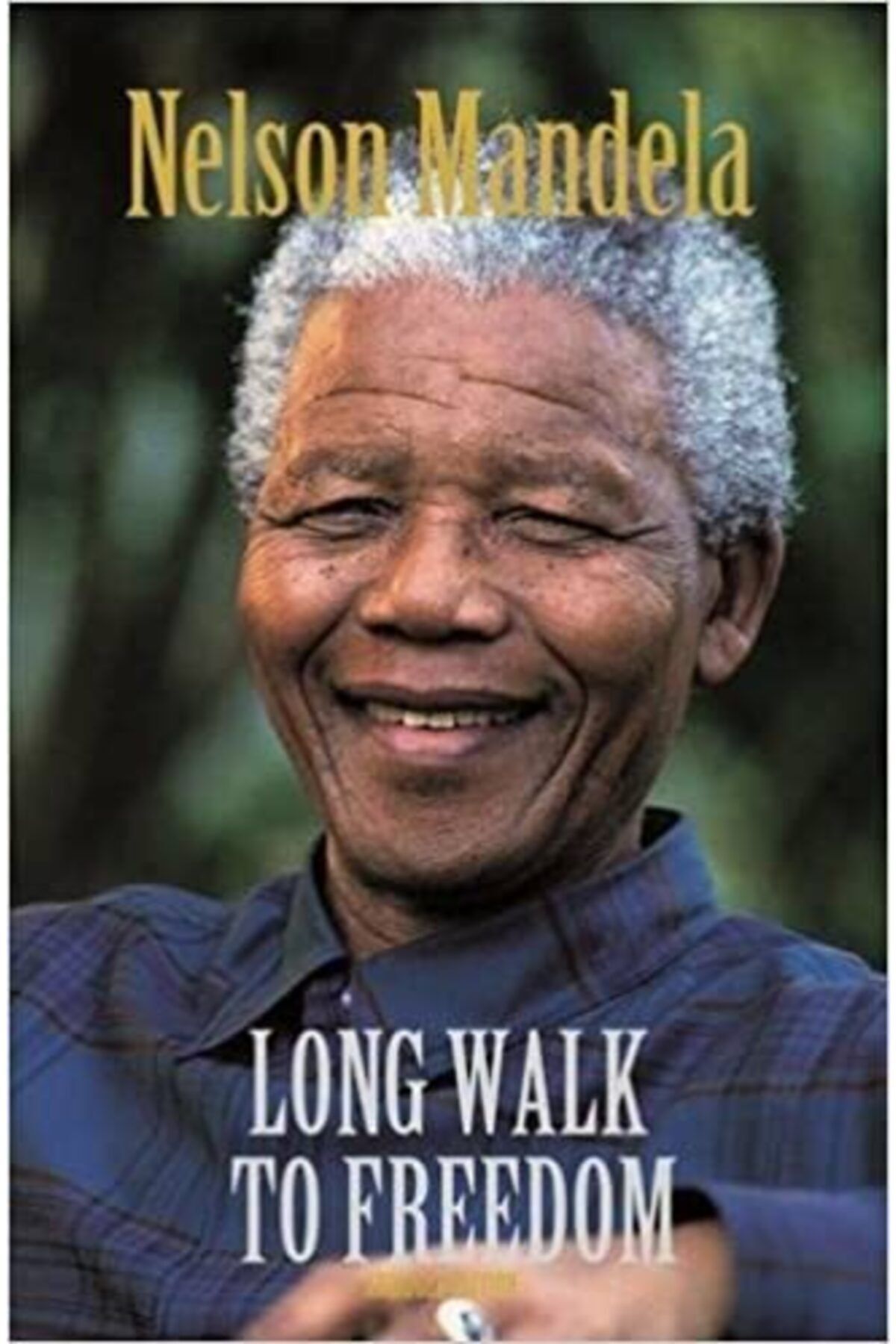 Little, Brown and Company Long Walk To Freedom Nelson Mandela Abridge Edition