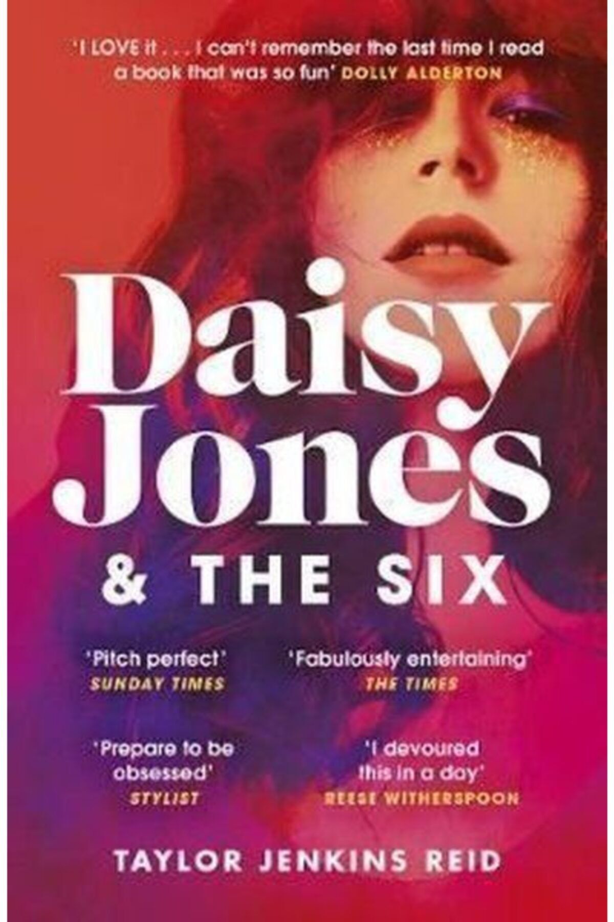 Random House Daisy Jones And The Six: Read The Hit Novel Everyone’s Talking About