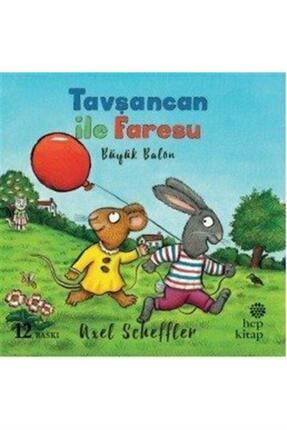 Tavşancan ile Faresu: Büyük Balon Hep Kitap Image 0