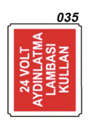 İŞ GÜVENLİĞİ İKAZ LEVHASI 035 Image 0