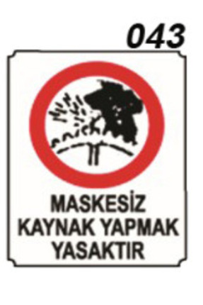 İŞ GÜVENLİĞİ İKAZ LEVHASI 043 Image 0