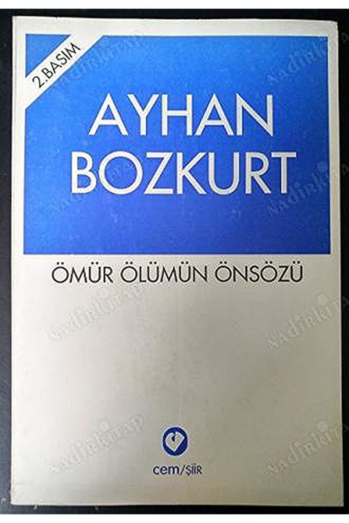 Cem Yayınevi Ömür Ölümün Önsözü Ayhan Bozkurt