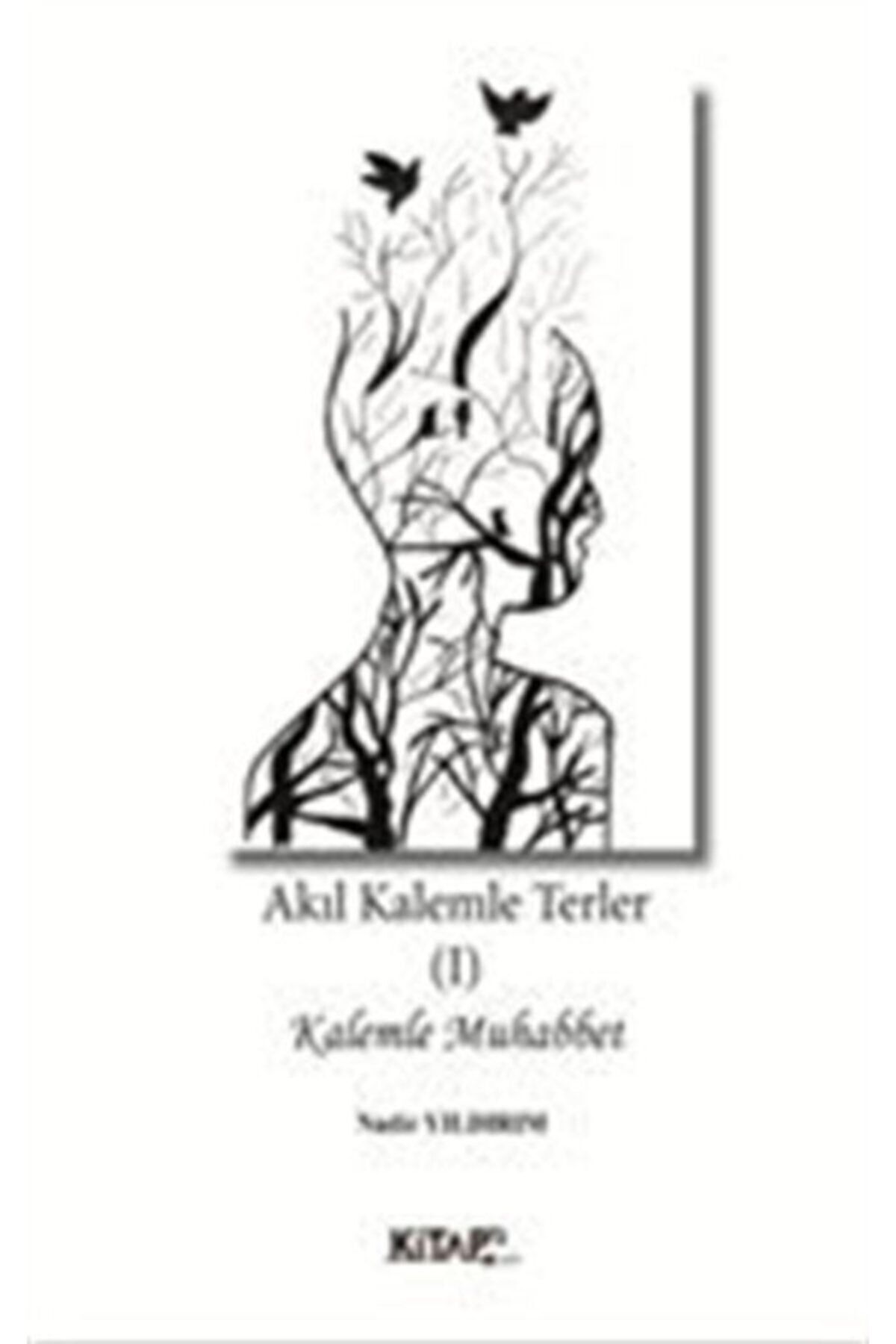 Kitap72 Yayınları Akıl Kalemle Terler 1 & Kalemle Muhabbet