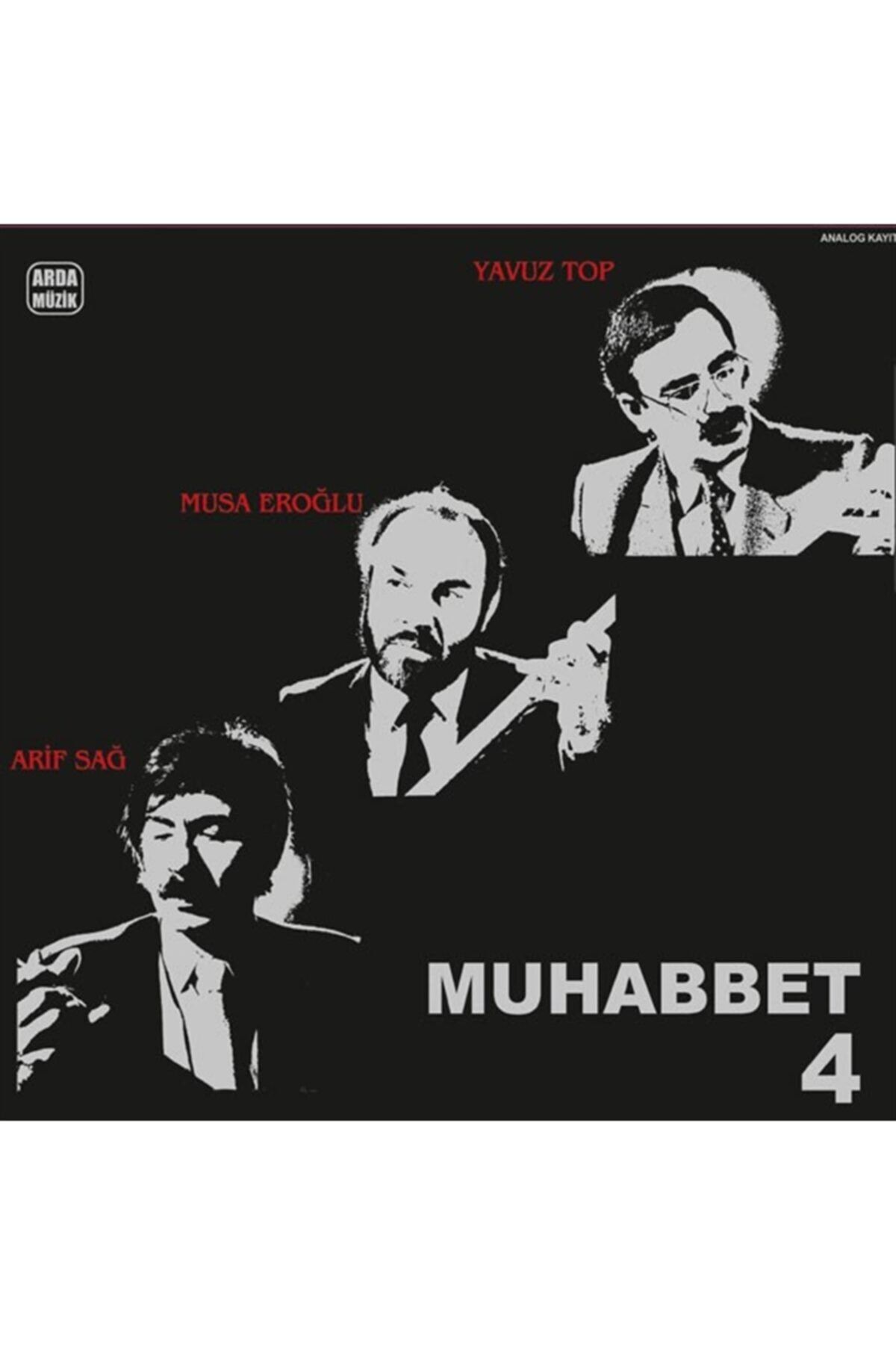 Arda Müzik Arif Sağ, Musa Eroğlu, Yavuz Top - Muhabbet 4
