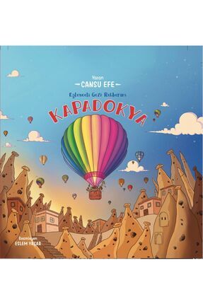 Kapadokya Kitabı - Eğlenceli Gezi Rehberim Kapadokya - Aç,keşfet Kitabı Image 0