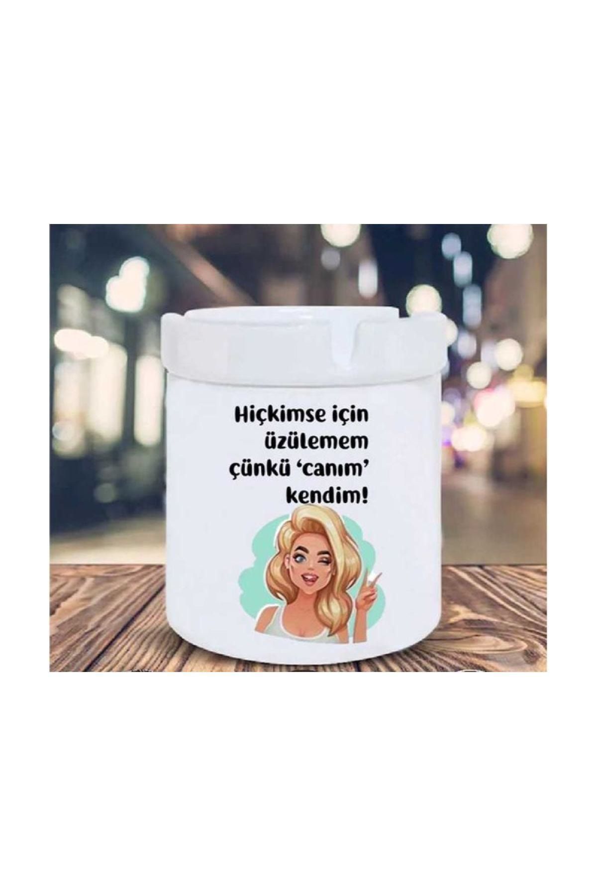 Mavera Dükkan Hiç Kimse Için Üzelemem Canım Kendim Seramik Küllük