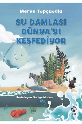 Su Damlası Dünya’yı Keşfediyor Image 0