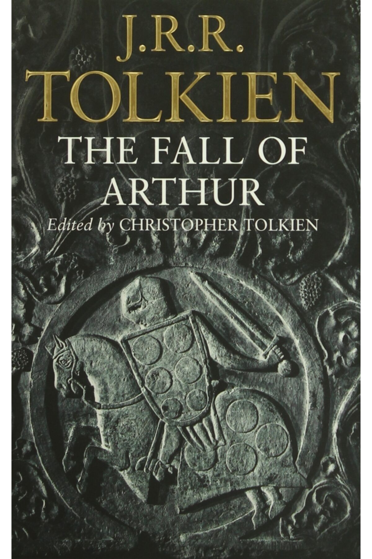 HarperCollins Publishers The Fall Of Arthur - J. R. R. Tolkien 9780007489961