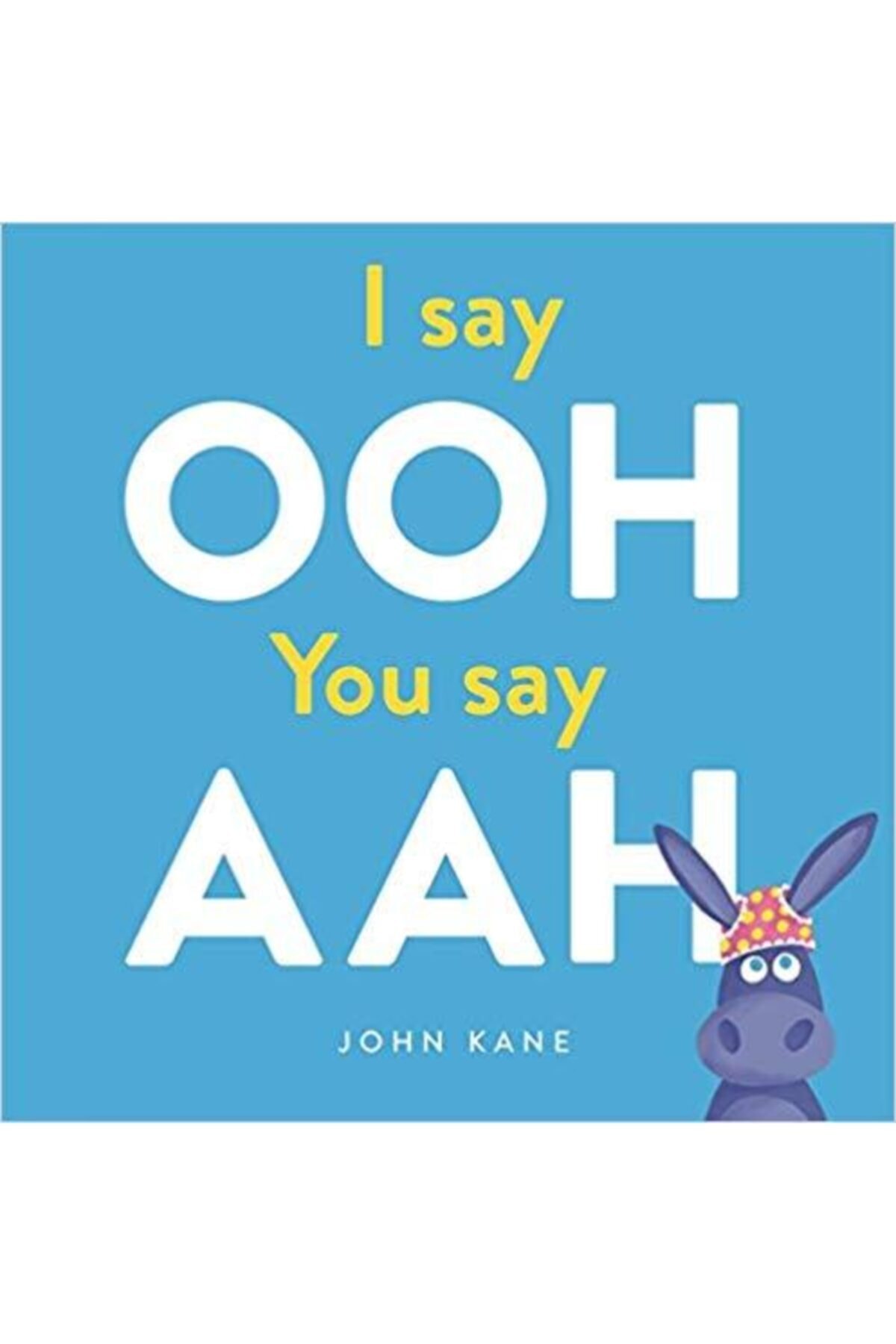 Kitapbulan İthal Kitap I Say Ooh You Say Aah