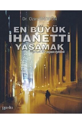 En Büyük Ihanetti Yaşamak Gerçek Bir Yaşam Öyküsü Image 0