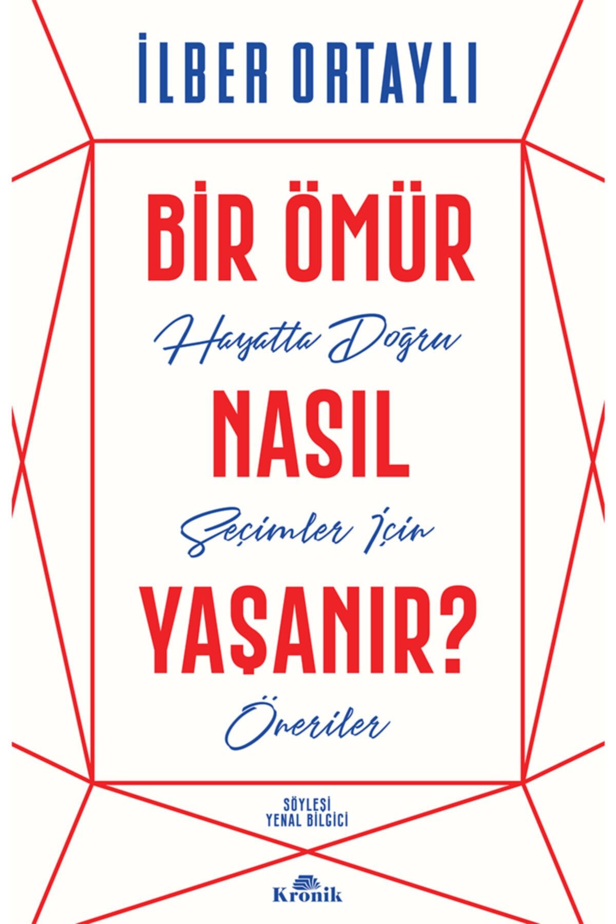 Kronik Kitap Bir Ömür Nasıl Yaşanır