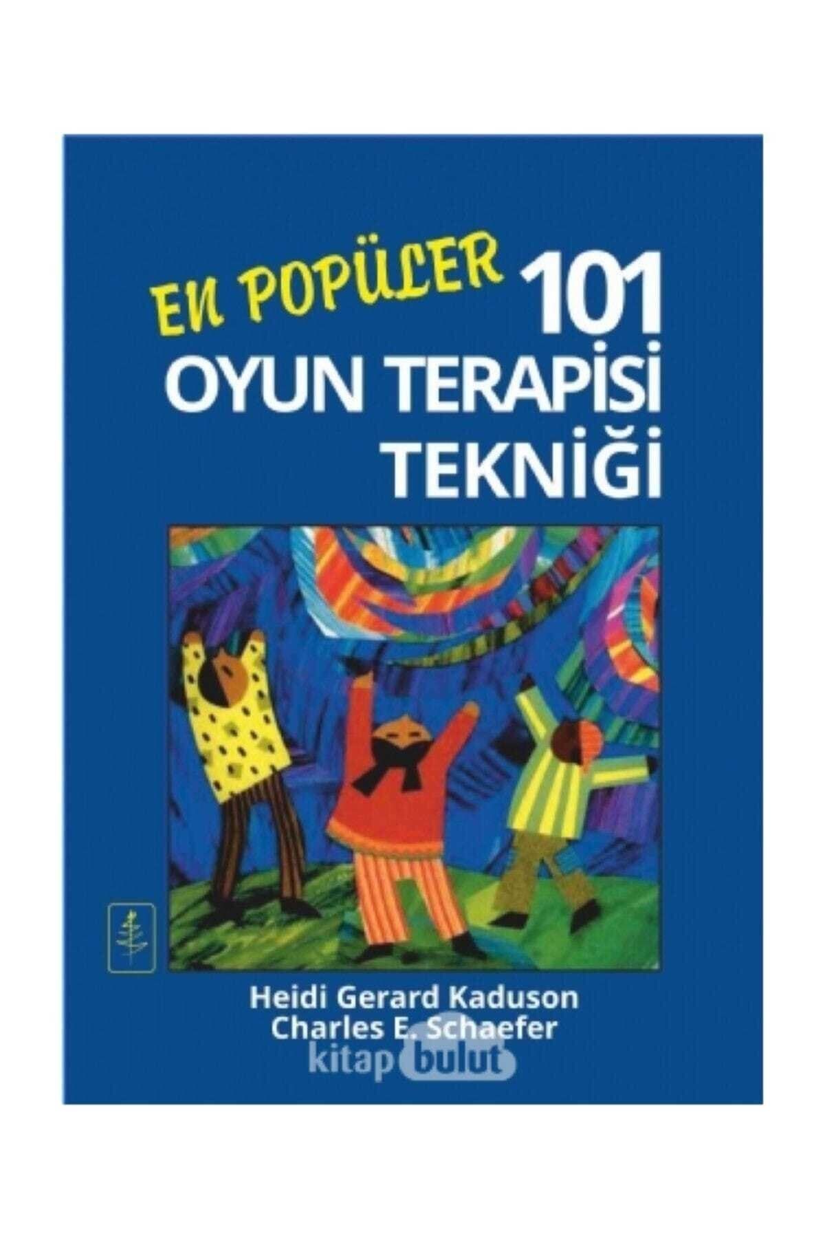Nobel Yaşam En Popüler 101 Oyun Terapisi Tekniği - Charles E. Schaefer,Heidi Gerard Kaduson