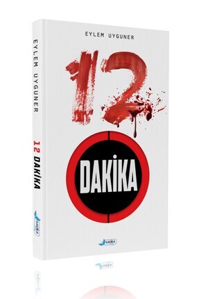 12 Dakika - Polisiye & Gerilim Romanı - Eylem Uyguner Image 0