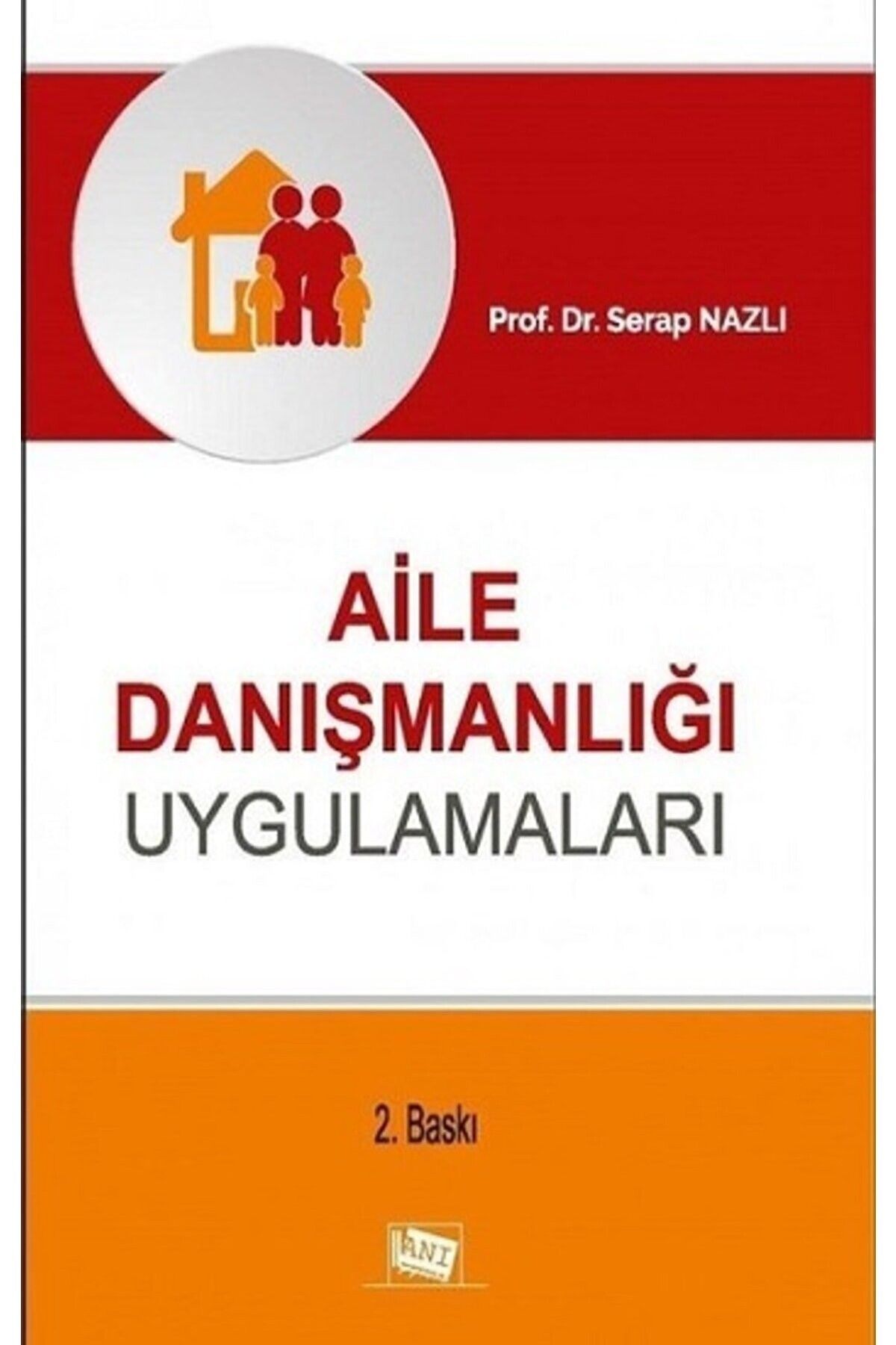 Anı YayınlarıAileDanışmanlığı Uygulamaları /s...