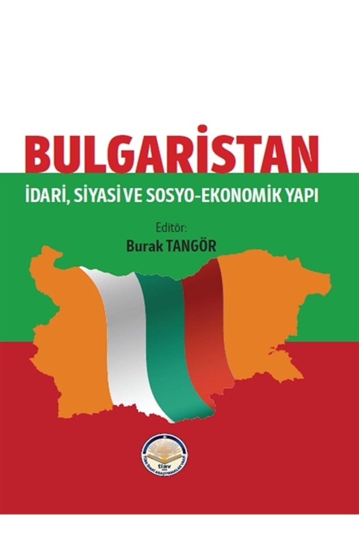 Türk İdari Araştırmaları Vakfı Bulgaristan - Burak Tangör 9786056972362
