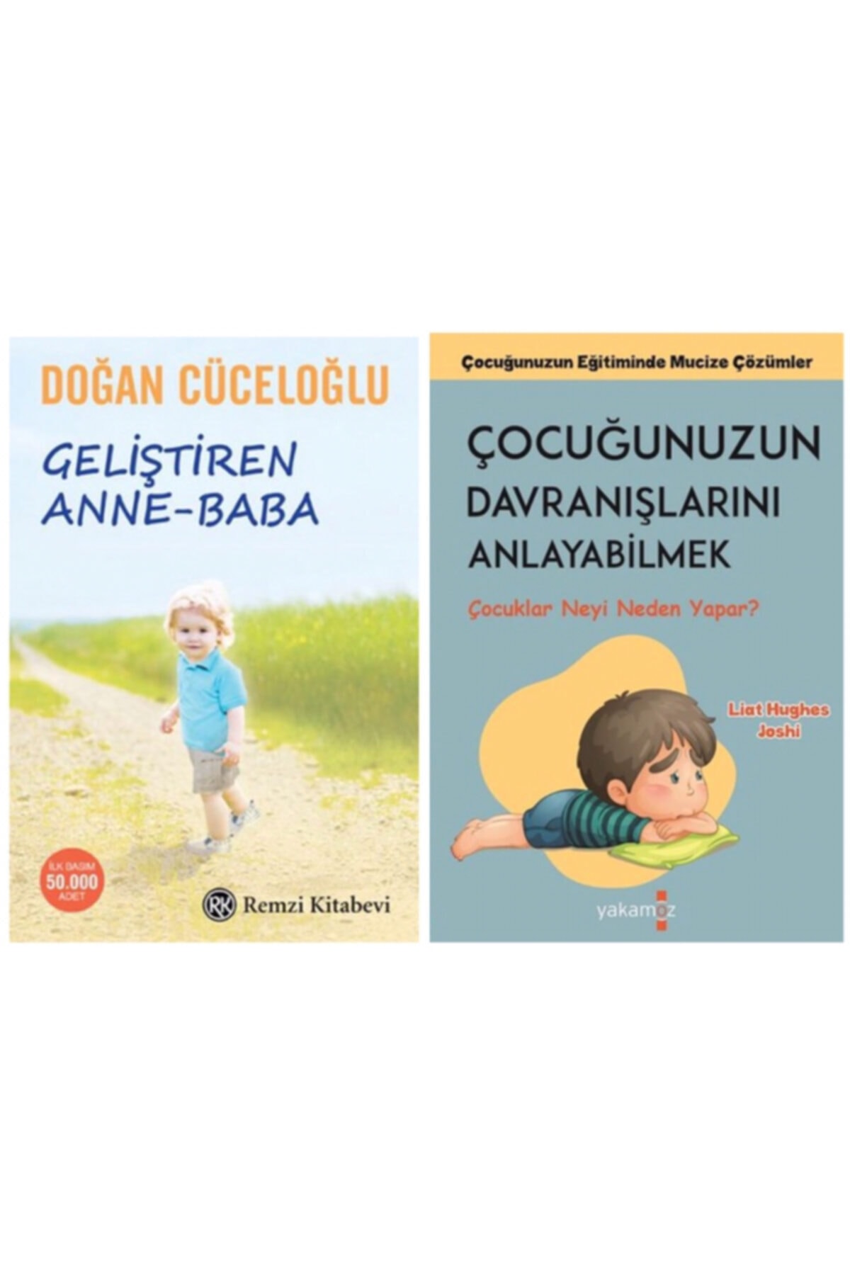 Remzi Yayınları Geliştiren Anne Baba - Çocuğunuzun Davranışlarını Anlayabilmek, Doğan Cüceloğlu & Liat Hughes Joshi