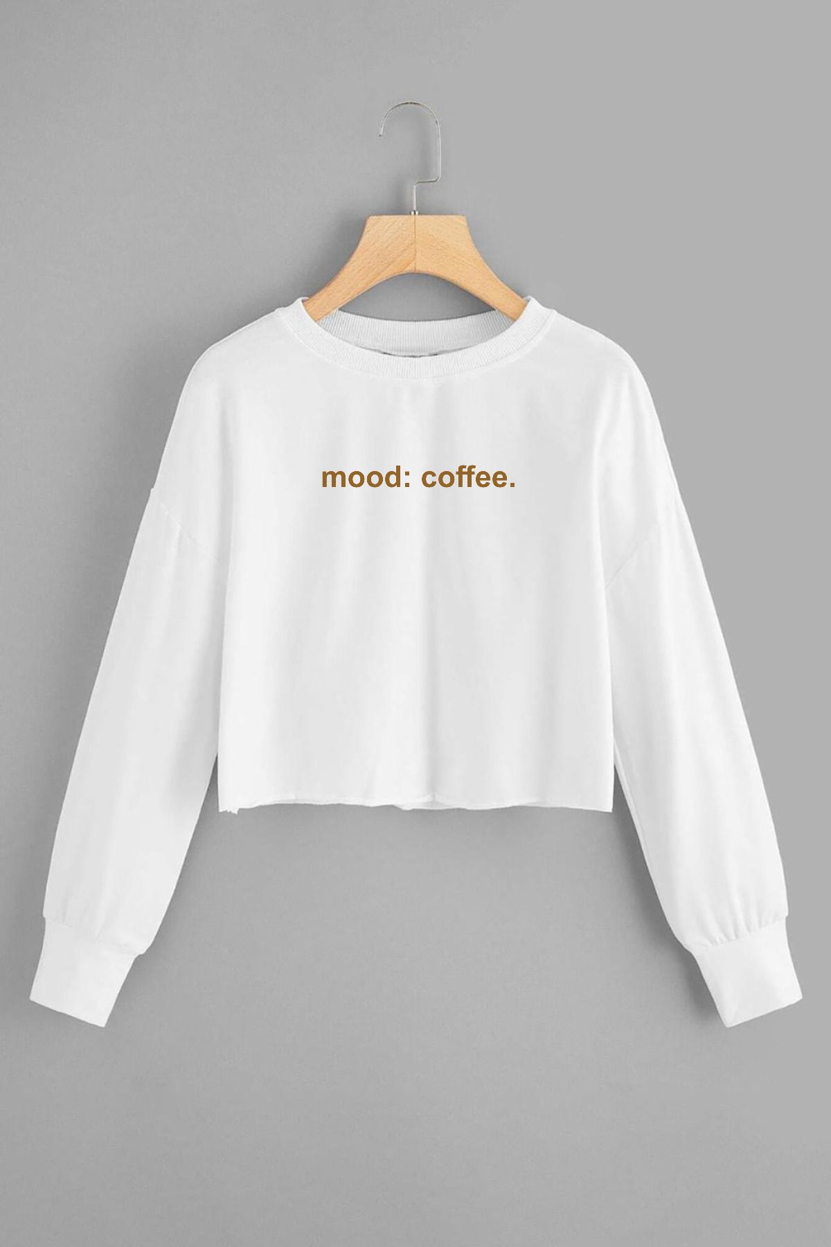 Tshirthane Mood Coffee. CropSweatshirt