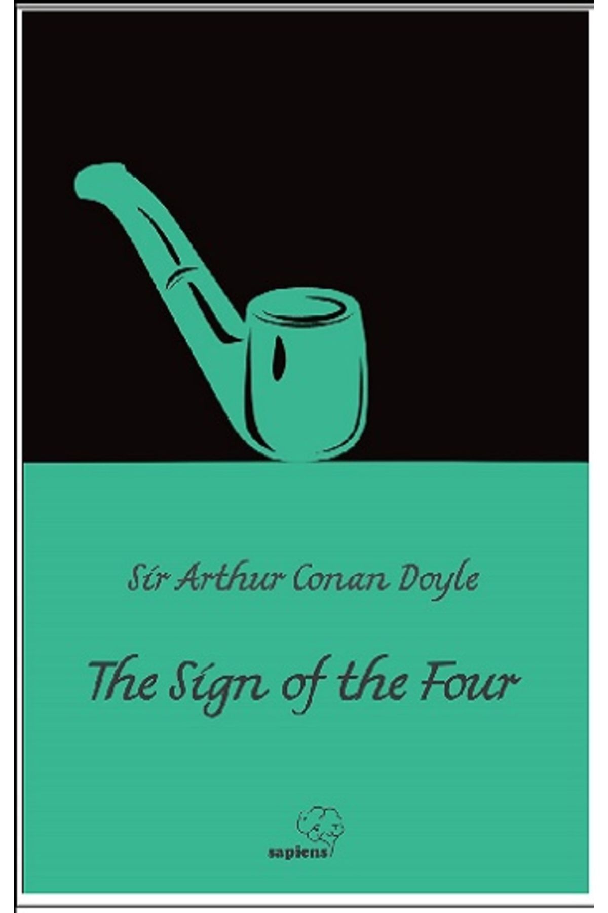 Sapiens Yayınları The Sign ofthe Four Sir Art...