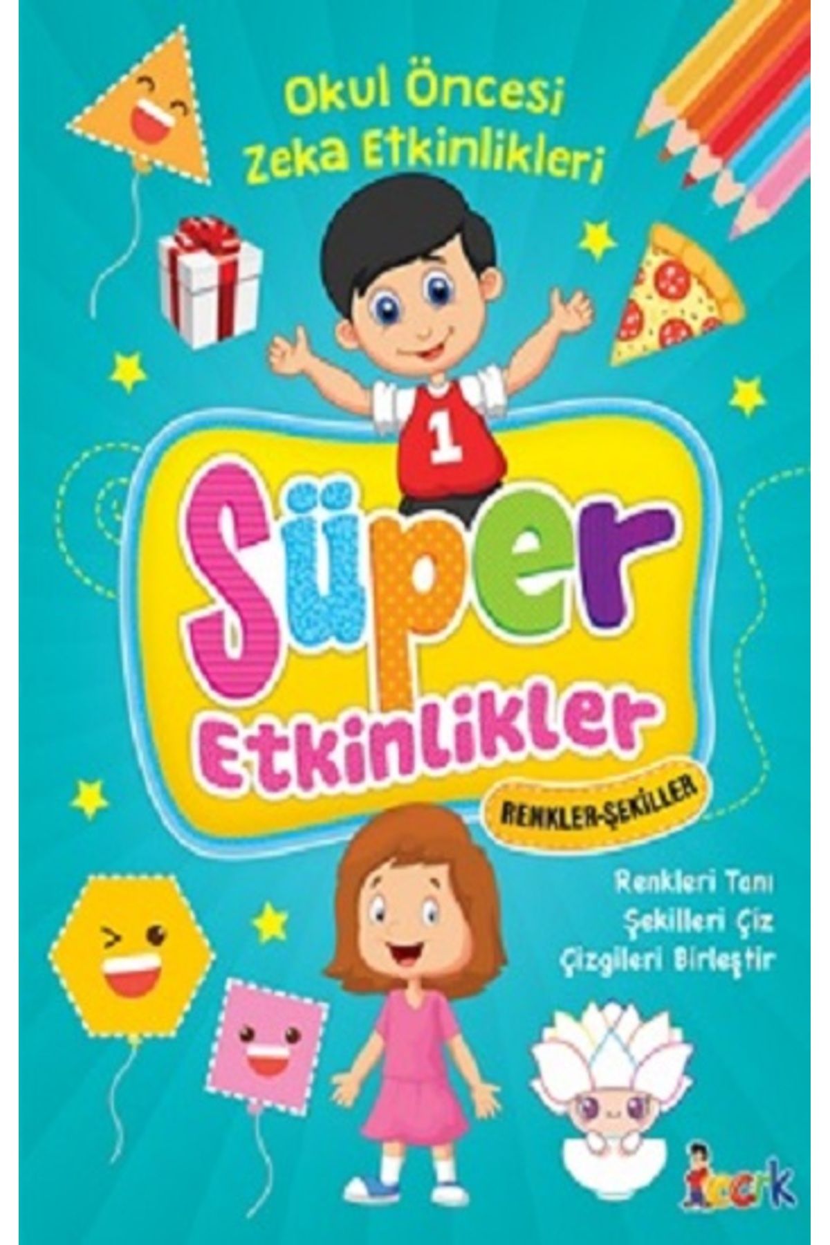 Bıcırık YayınlarıRenkler-Şekiller - Süper Etk...