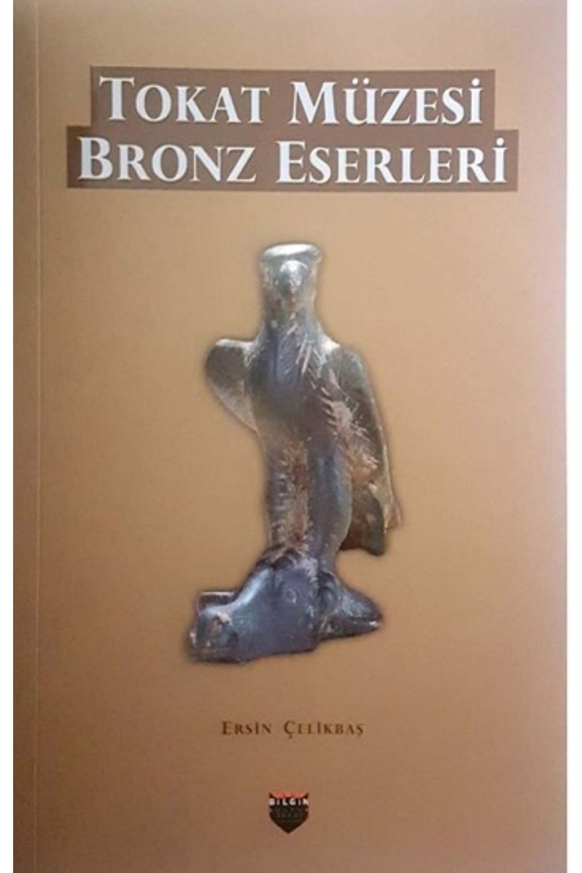 Bilgin Kültür Sanat TokatMüzesi Bronz Eserler...