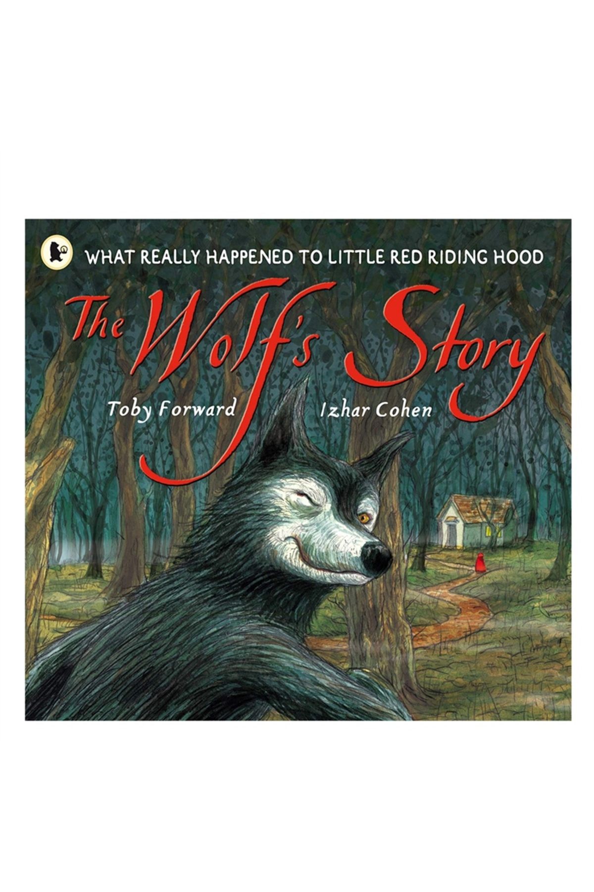 Walker Books The Wolf'sStory: What Really Hap...