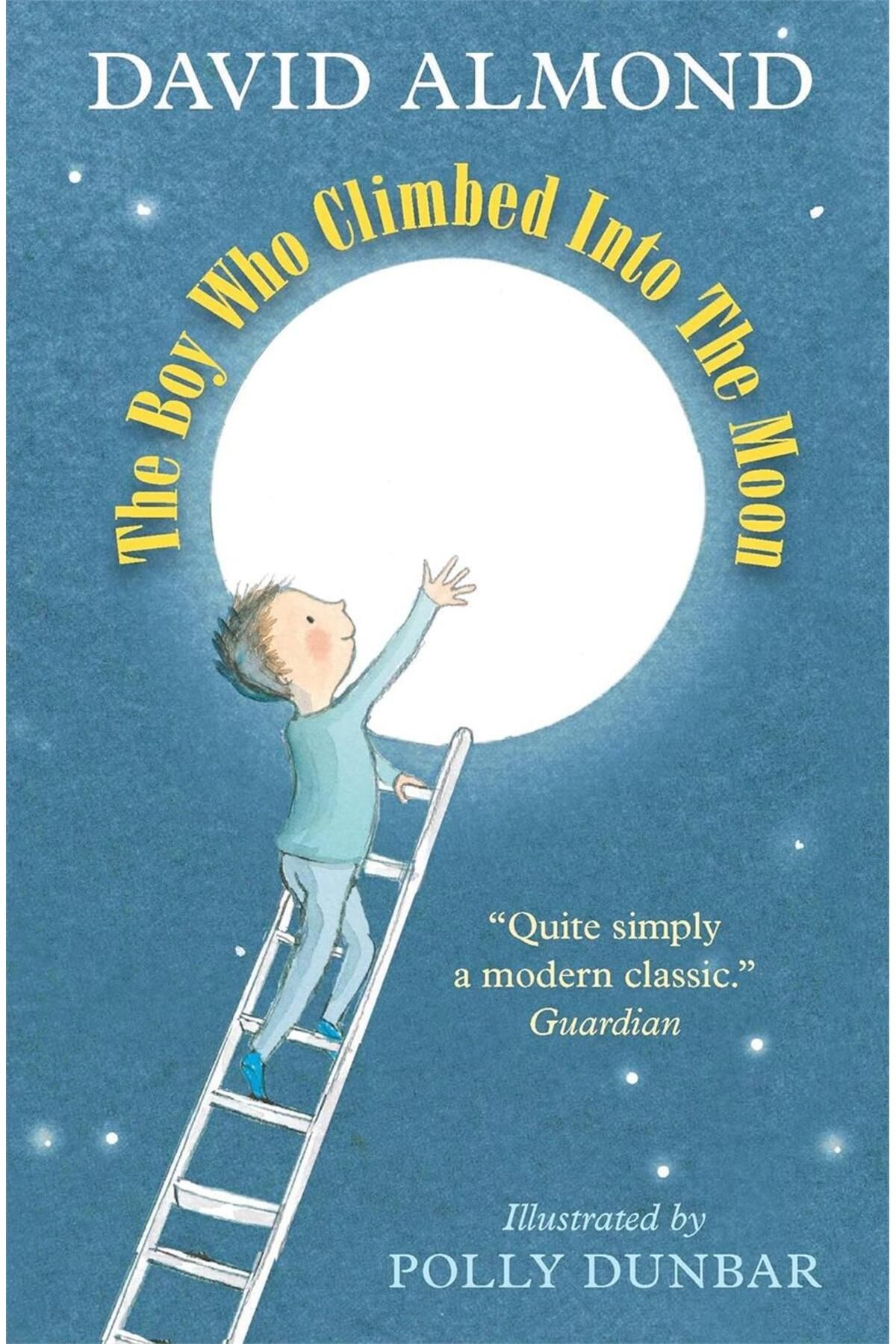 Walker Books The Boy WhoClimbed into The Moon...