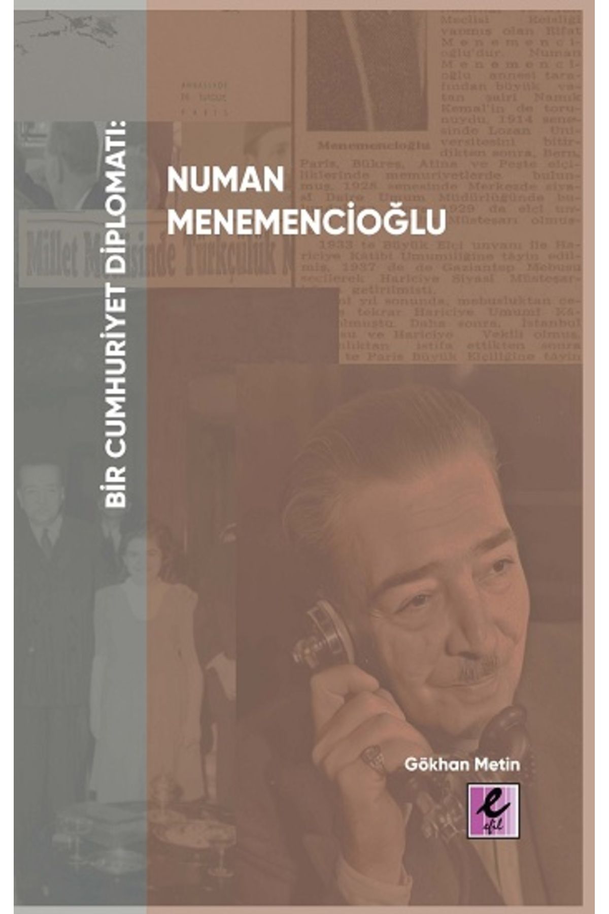 Efil Yayınevi Bir CumhuriyetDiplomatı Numan M...