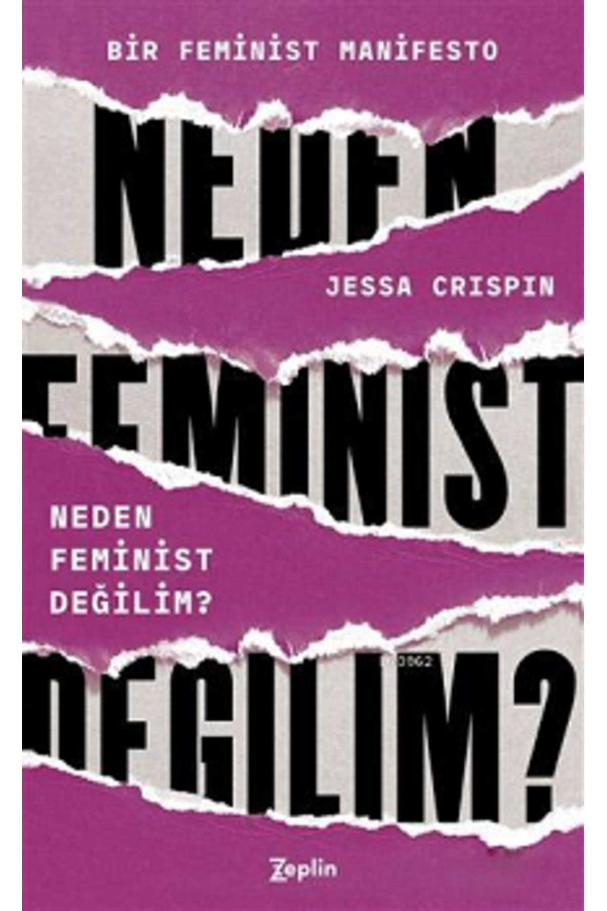 Zeplin KitapNeden FeministDeğilim? Jessa Cris...