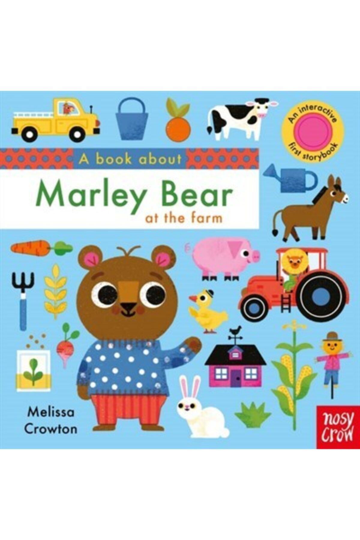 Nosy Crow A Book About Marley Bear At The Farm