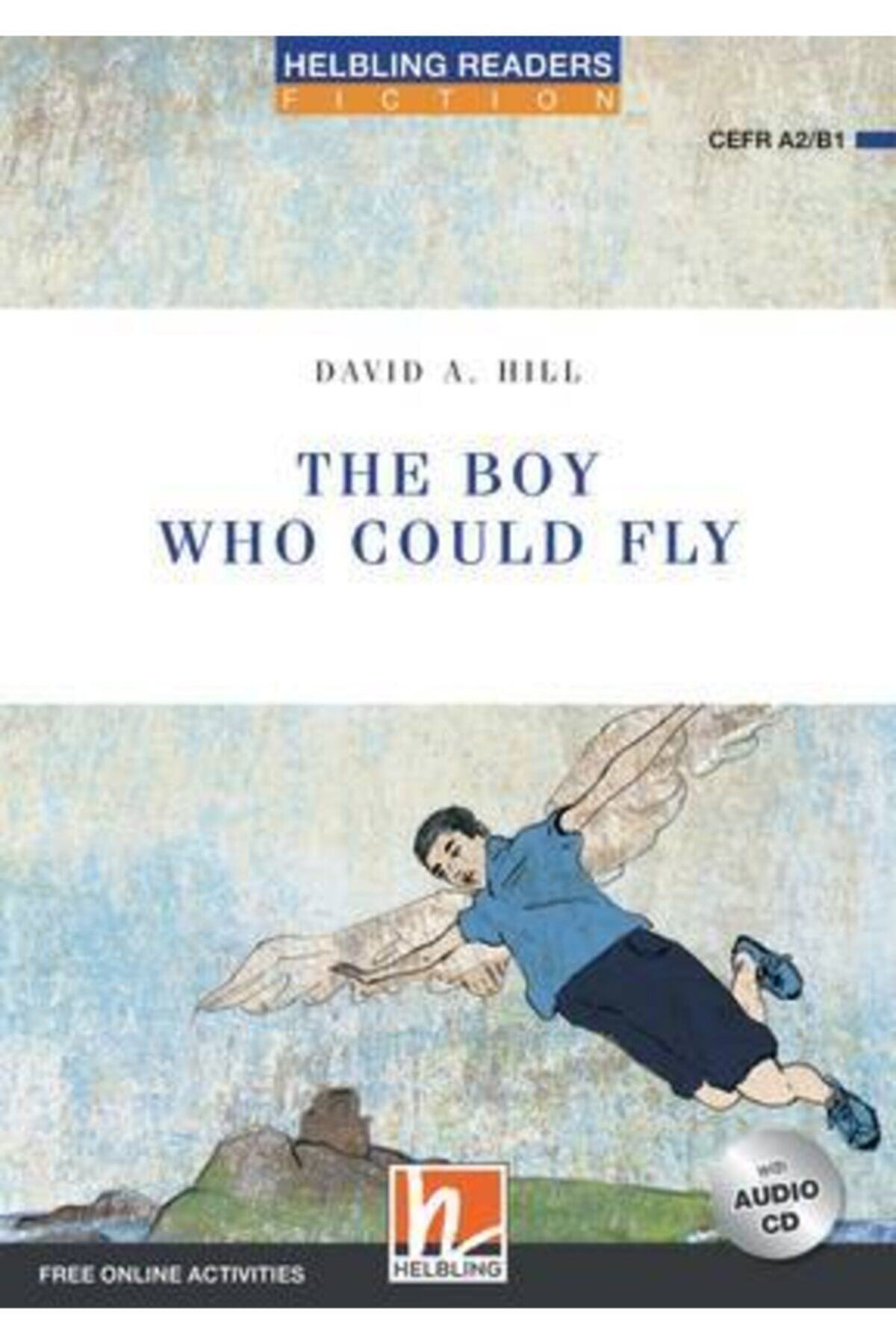 Helbling Languages Helbling The Boy Who Could Fly + Cd