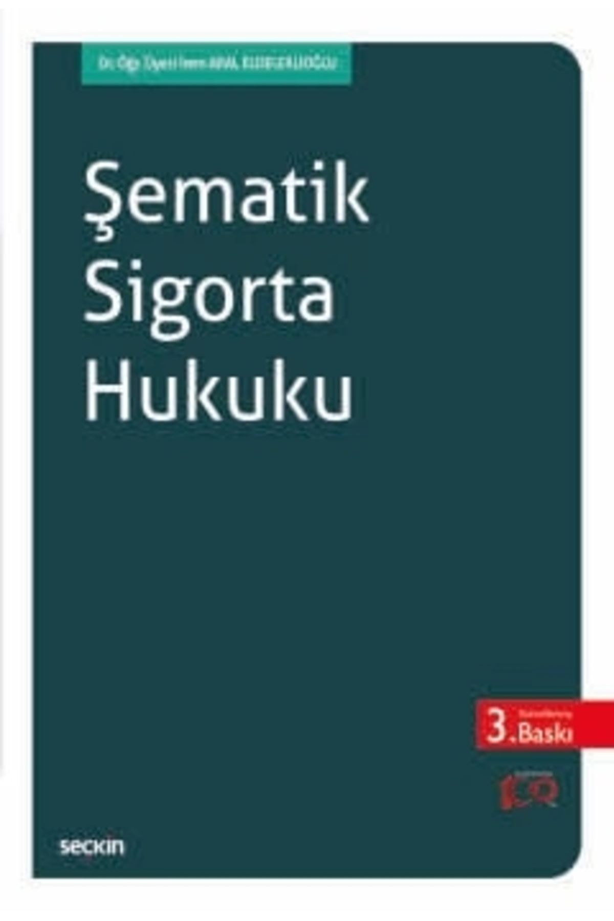 Seçkin YayıncılıkŞematikSigorta Hukuku