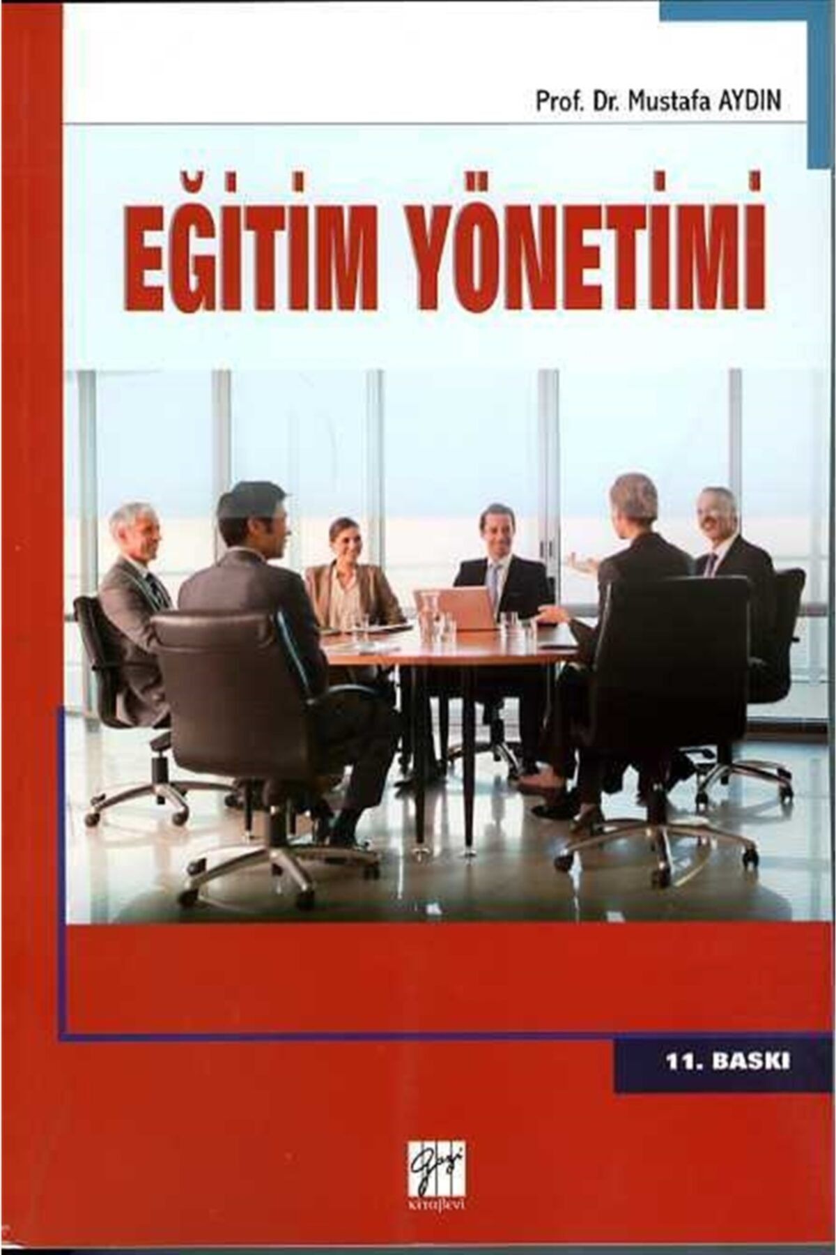 Gazi Kitabevi Eğitim Yönetimi 9786053441540