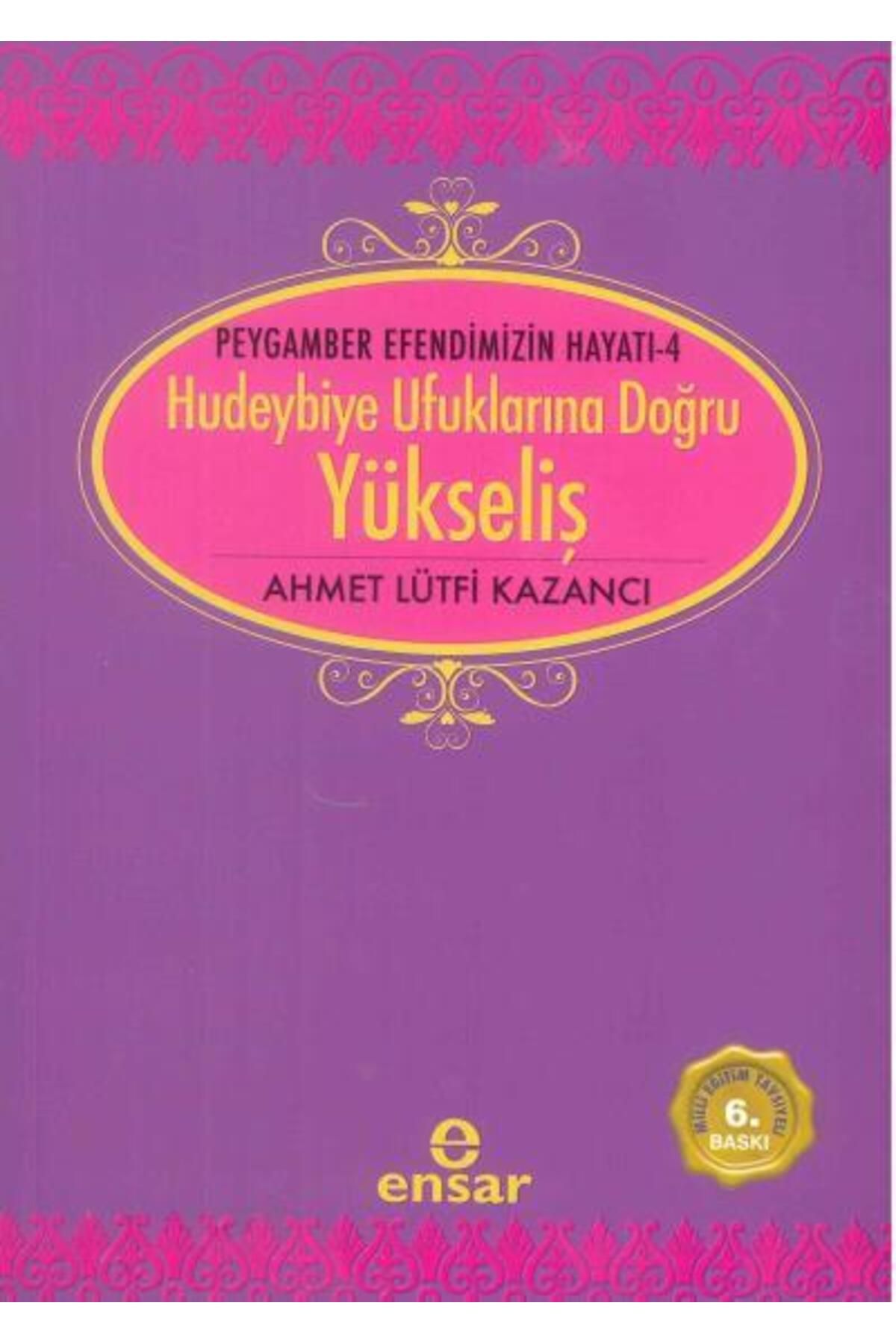 Ensar Neşriyat HudeybiyeUfuklarına Doğru Yüks...