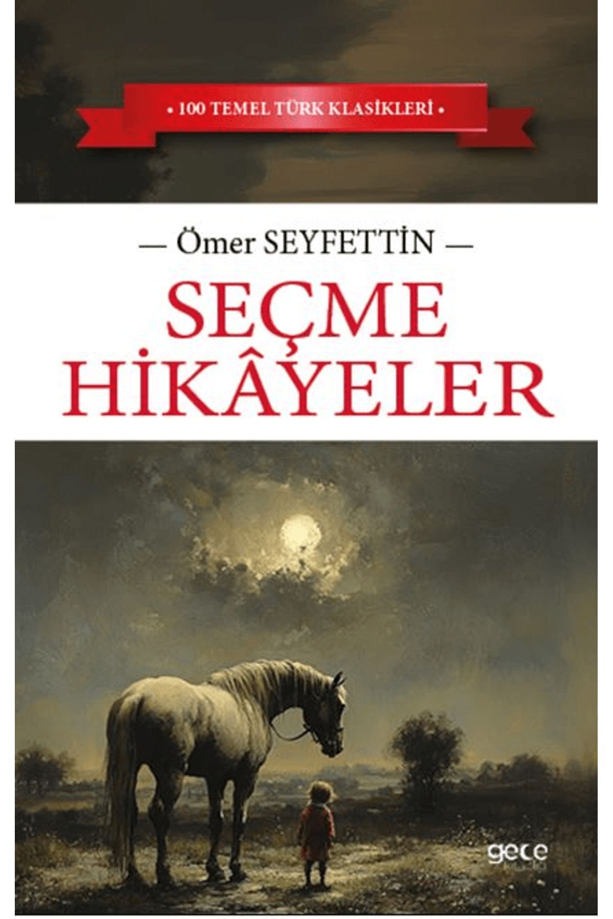 Gece KitaplığıSeçmeHikayeler / Ömer Seyfettin...